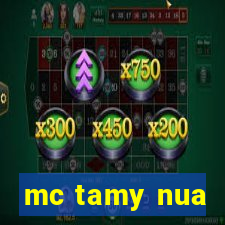 mc tamy nua